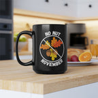 No Nut November Mug, Funny Fall Mug, No Nut November Cup, Funny Fall Decor, Funny Fall Gift, No Nut November Coffee Mug, Funny Fall Gag Gift LTN