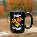 No Nut November Mug, Funny Fall Mug, No Nut November Cup, Funny Fall Decor, Funny Fall Gift, No Nut November Coffee Mug, Funny Fall Gag Gift LTN