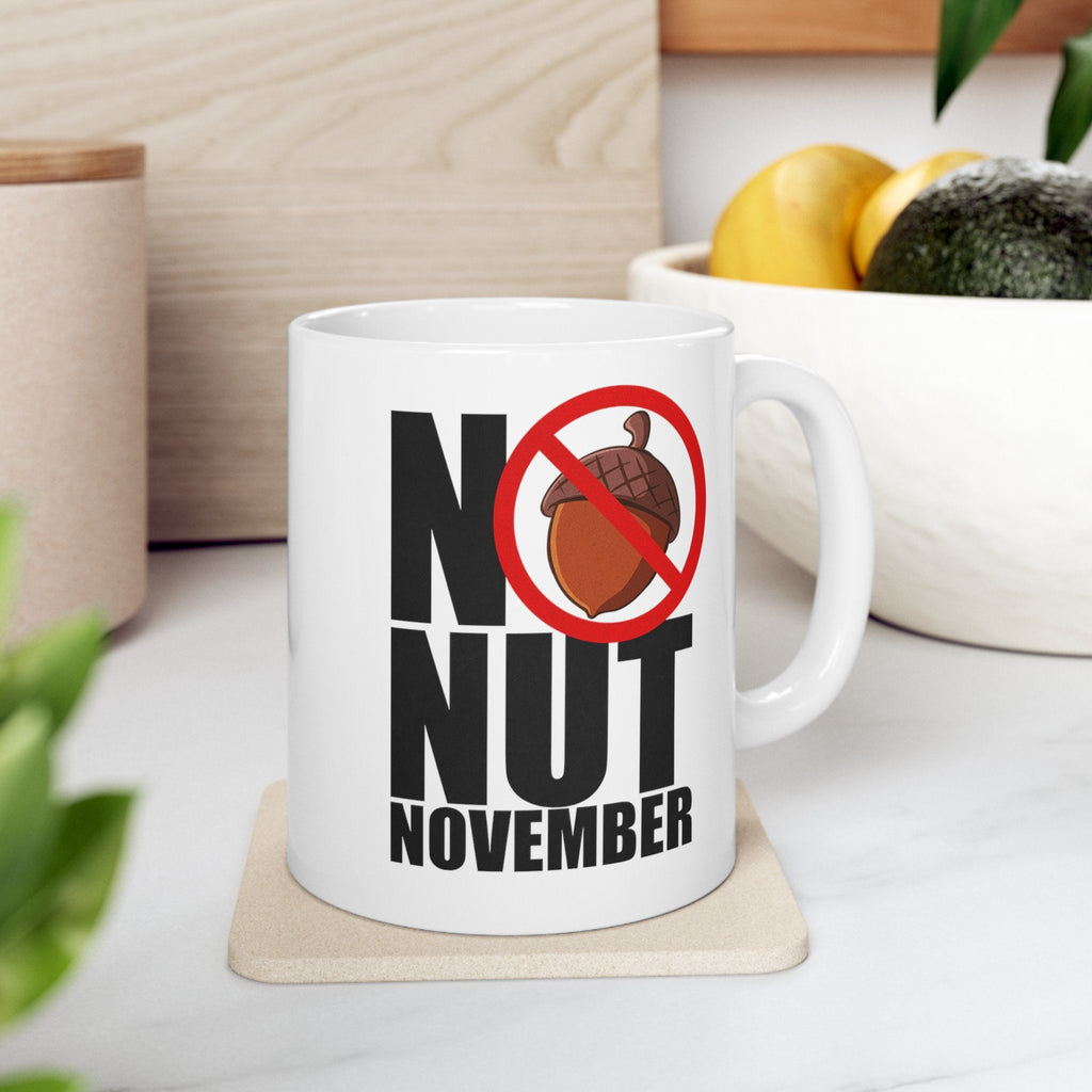 Funny Coffee Mug Gift - "No Nut November" Design | Gift for No Nut November Challenge Member LTN