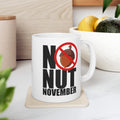 Funny Coffee Mug Gift - "No Nut November" Design | Gift for No Nut November Challenge Member LTN