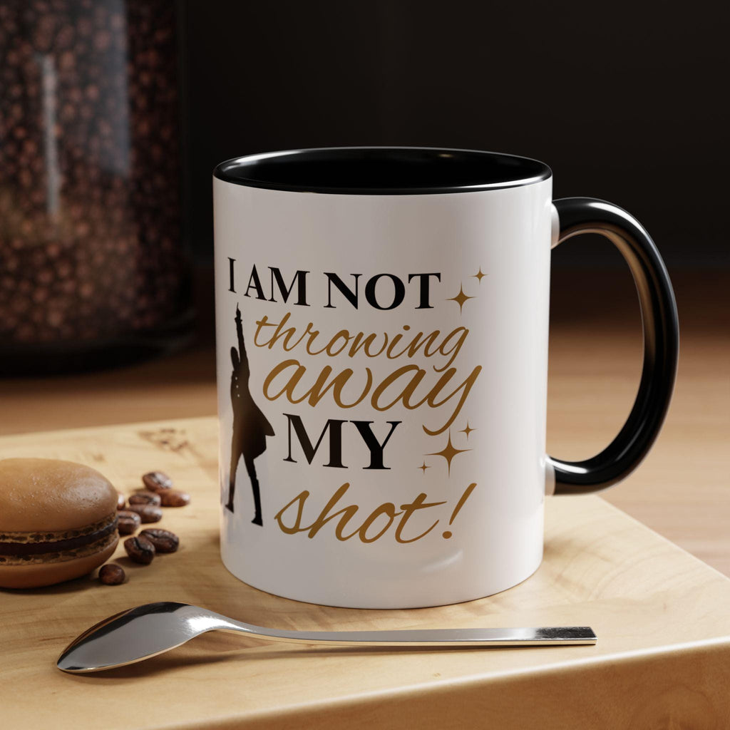 Hamilton The Musical Accent Coffee Mug | Broadway Coffee Mug | Musical Theatre Mug | I Am Not Throwing Away My Shot Mug | Broadway Merch LTN