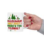 Funny Holiday Ceramic Mug - "Hallelujah! Holy Shit! Where's the Tylenol?" - Christmas Coffee Cup, Gift for Friends LTN