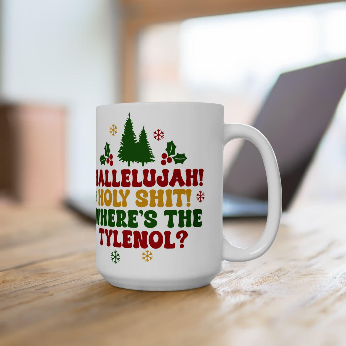 Funny Holiday Ceramic Mug - "Hallelujah! Holy Shit! Where's the Tylenol?" - Christmas Coffee Cup, Gift for Friends LTN